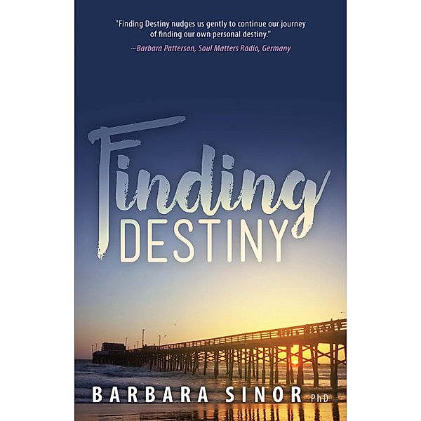 Finding Destiny, Barbara Sinor