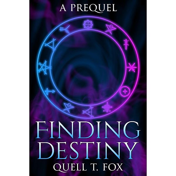 Finding Destiny (Fighting Fate, #0.5) / Fighting Fate, Quell T. Fox