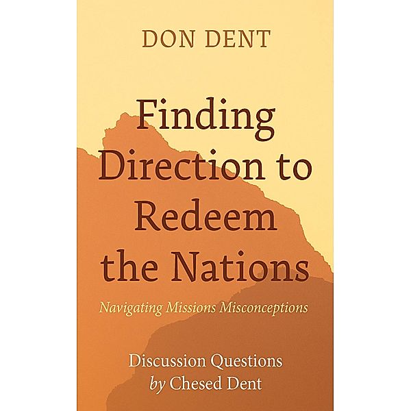 Finding Direction to Redeem the Nations, Don Dent
