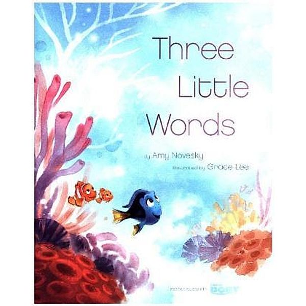 Finding Dory - Three Little Words, Amy Novesky