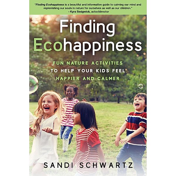 Finding Ecohappiness, Sandi Schwartz