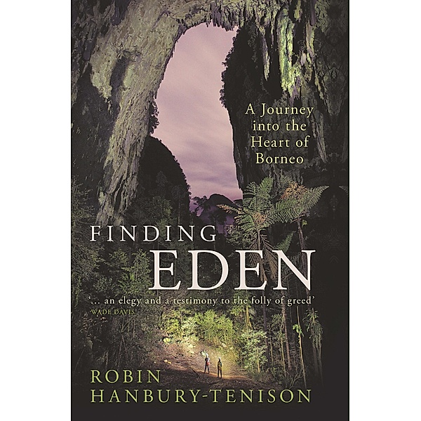 Finding Eden, Robin Hanbury-Tenison