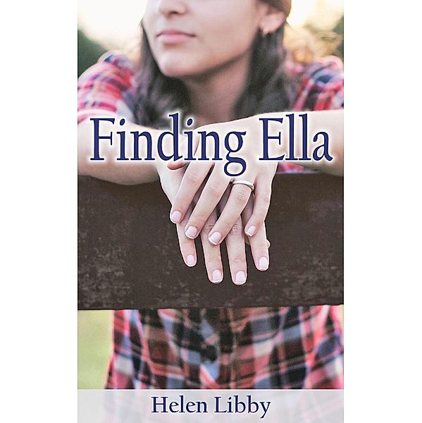 Finding Ella: A Novelette, Helen Libby