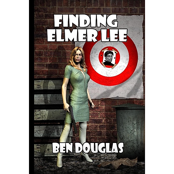 Finding Elmer Lee (The Lanny Boone Series, #1) / The Lanny Boone Series, Ben Douglas