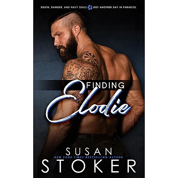 Finding Elodie (SEAL Team Hawaii, #1) / SEAL Team Hawaii, Susan Stoker