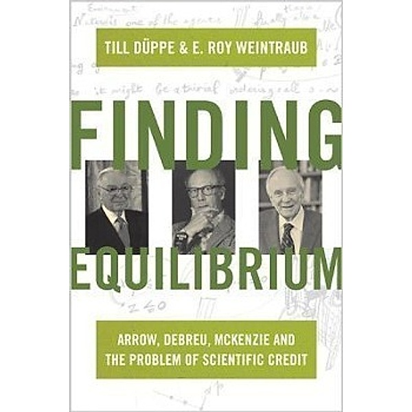 Finding Equilibrium, Till Düppe, E. Roy Weintraub