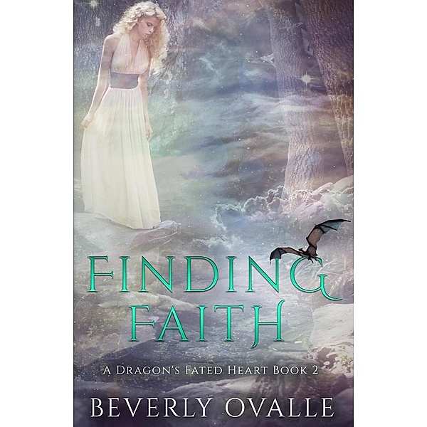 Finding Faith (a Dragon's Fated Heart) / a Dragon's Fated Heart, Beverly Ovalle