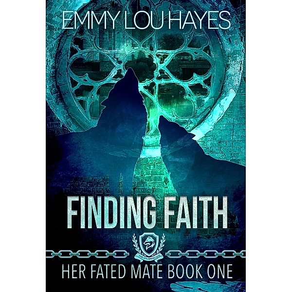 Finding Faith (Her Fated Mate, #1) / Her Fated Mate, Emmy Lou Hayes