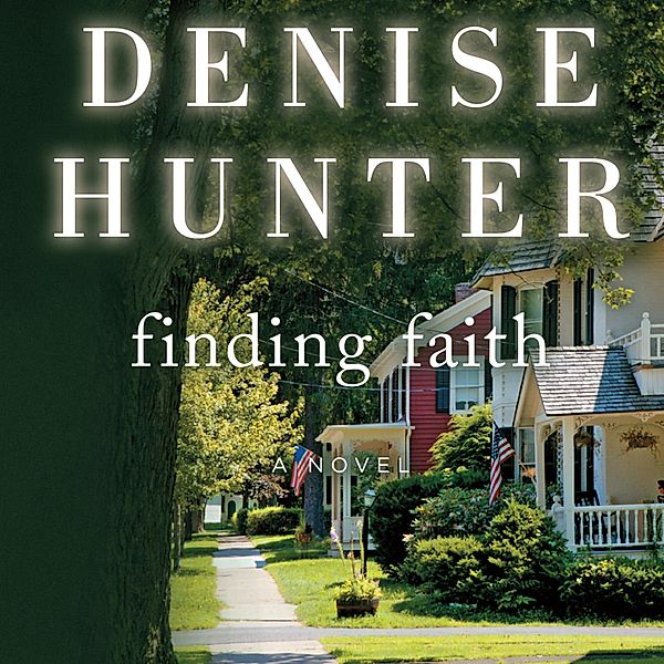 Finding Faith - New Heights, Book 3 (Unabridged), Denise Hunter