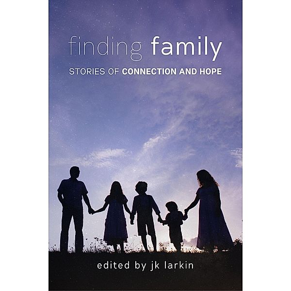Finding Family, Jk Larkin