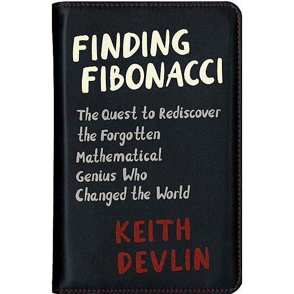 Finding Fibonacci, Keith Devlin