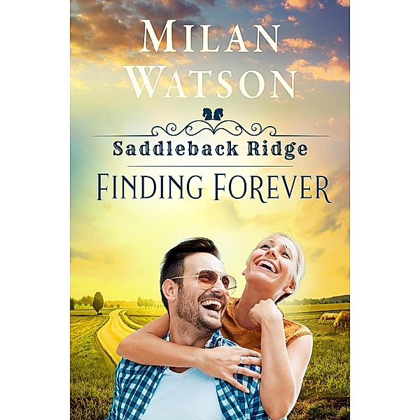Finding Forever (Saddleback Ridge, #1) / Saddleback Ridge, Milan Watson