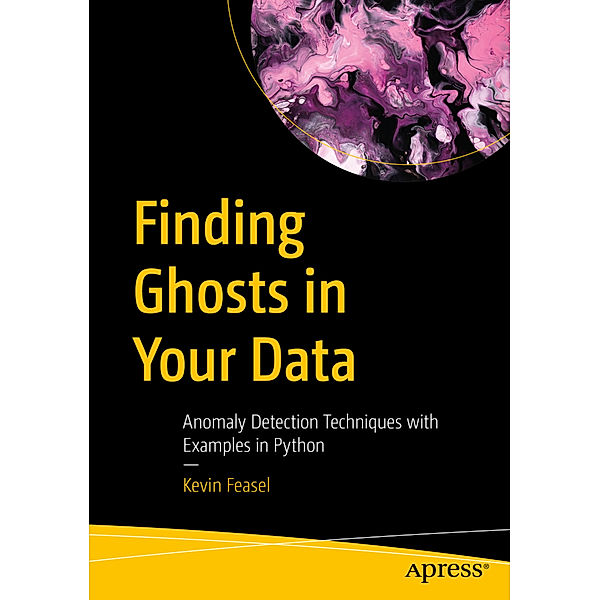 Finding Ghosts in Your Data, Kevin Feasel