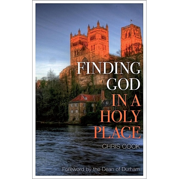 Finding God in a Holy Place, Christopher C. H. Cook