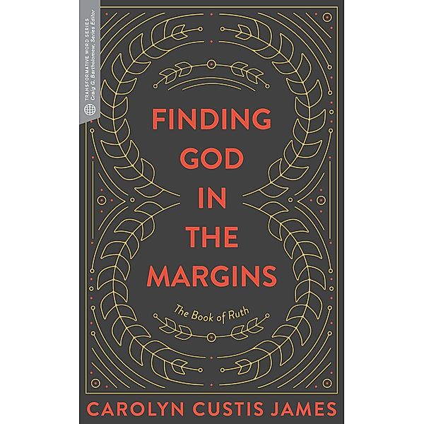 Finding God in the Margins / Transformative Word, Carolyn Custis James