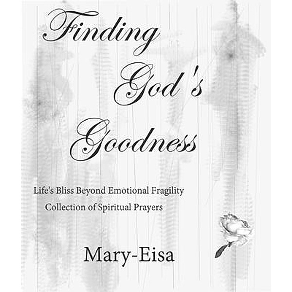 Finding God's Goodness, Mary-Eisa Yee