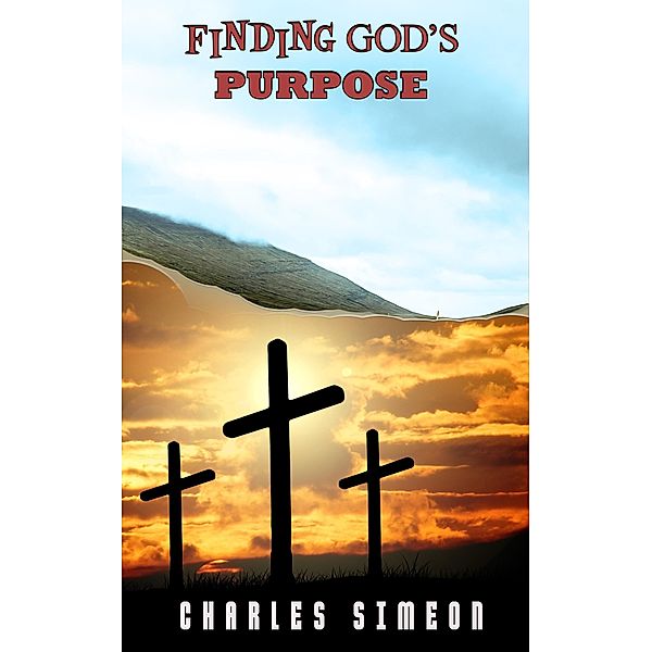 Finding God's Purpose, Charles Simeon