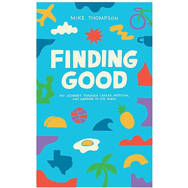Finding Good, Mike Thompson