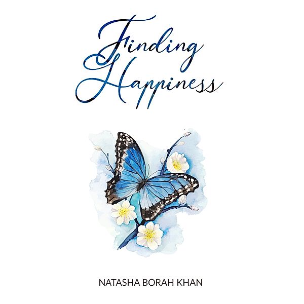 Finding Happiness, Natasha Borah Khan