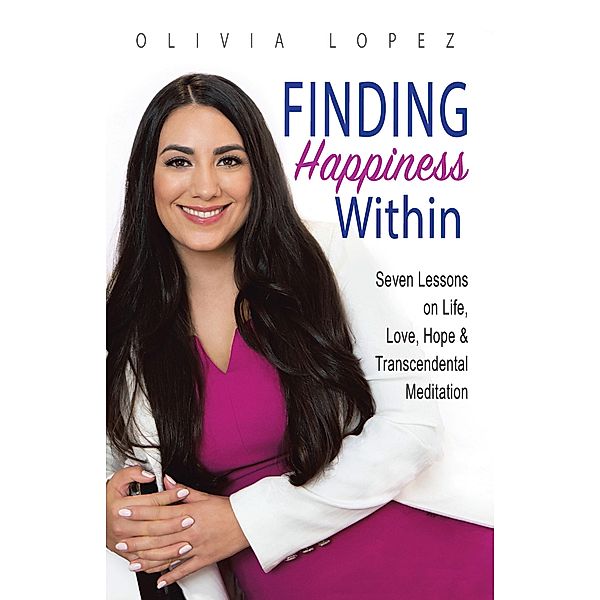 Finding Happiness Within, Olivia Lopez