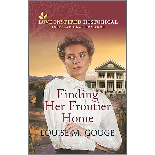 Finding Her Frontier Home, Louise M. Gouge