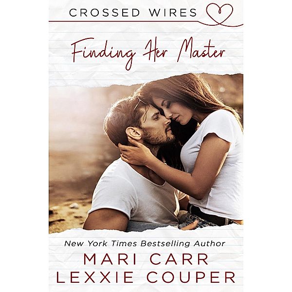 Finding Her Master (Crossed Wires, #3) / Crossed Wires, Lexxie Couper, Mari Carr