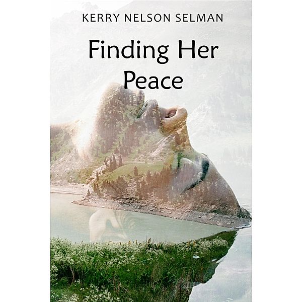 Finding Her Peace (The Hara Series, #1) / The Hara Series, Kerry Nelson Selman