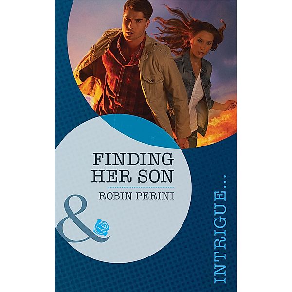 Finding Her Son (Mills & Boon Intrigue) / Mills & Boon Intrigue, Robin Perini