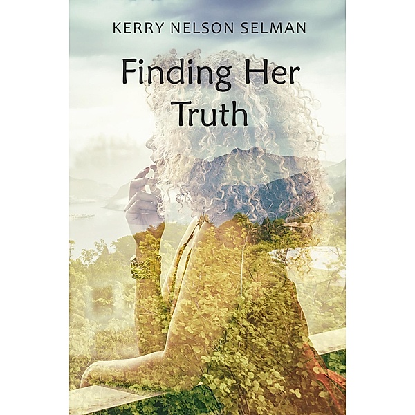 Finding Her Truth (The Hara Series, #2) / The Hara Series, Kerry Nelson Selman