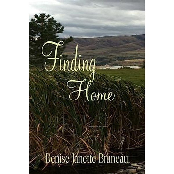 Finding Home, Denise Janette Bruneau