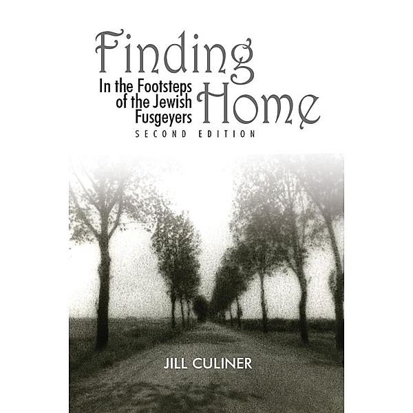 Finding Home in the Footsteps of the Jewish Fusgeyers, Jill Culiner