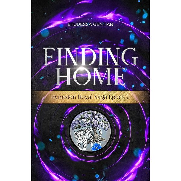 Finding Home (Kynaston Royal Saga, #2) / Kynaston Royal Saga, Erudessa Gentian