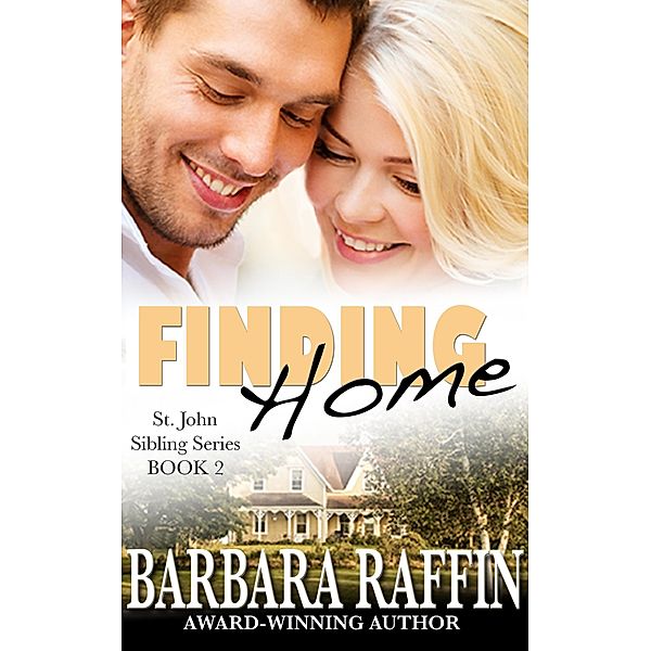 Finding Home: St. John Sibling Series, Book 2 / St. John Sibling Series, Barbara Raffin