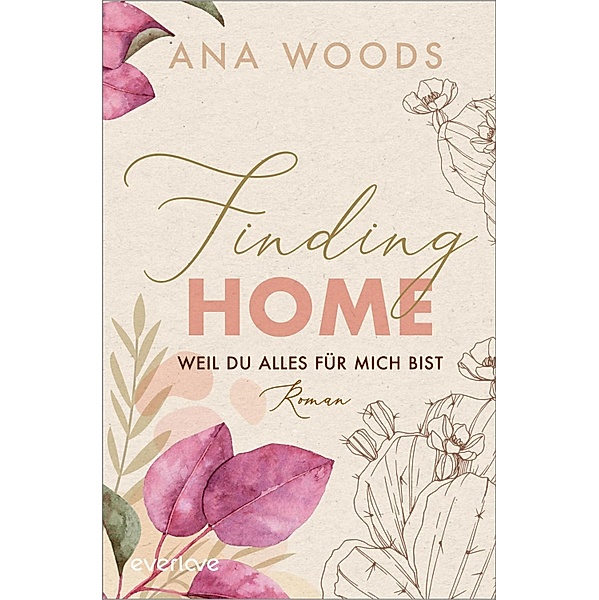 Finding Home - Weil du alles für mich bist / Make a Difference Bd.2, Ana Woods