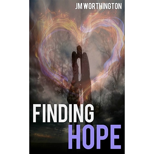 Finding Hope, J.M. Worthington