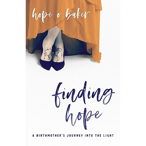 Finding Hope, Hope O Baker