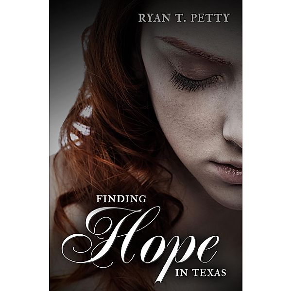 Finding Hope in Texas / Melange Books, LLC, Ryan T. Petty