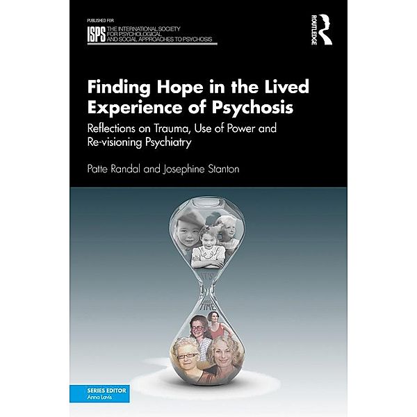 Finding Hope in the Lived Experience of Psychosis, Patte Randal, Josephine Stanton