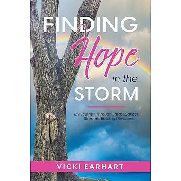 Finding Hope in the Storm, Vicki Earhart