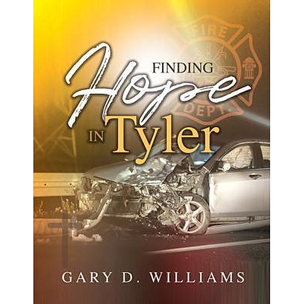 Finding Hope in Tyler, Gary D. Williams