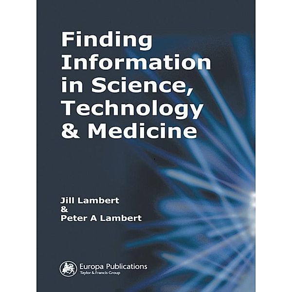 Finding Information in Science, Technology and Medicine, Jill Lambert