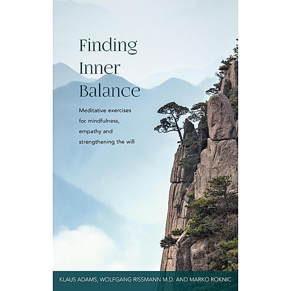 FINDING INNER BALANCE, Klaus Adams, Wolfgang Rissman M. D., Marko Roknic