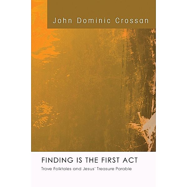 Finding Is the First Act, John Dominic Crossan