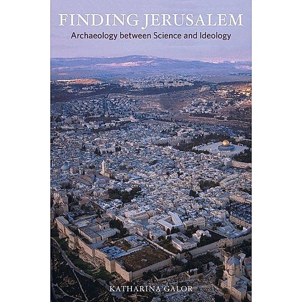 Finding Jerusalem, Katharina Galor