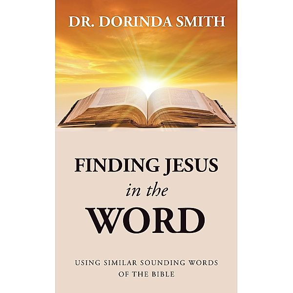 Finding Jesus in the Word, Dorinda Smith