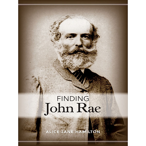 Finding John Rae, Alice Jane Hamilton