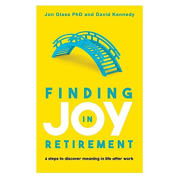 Finding Joy in Retirement / Grammar Factory Publishing, Jon Glass, David Kennedy