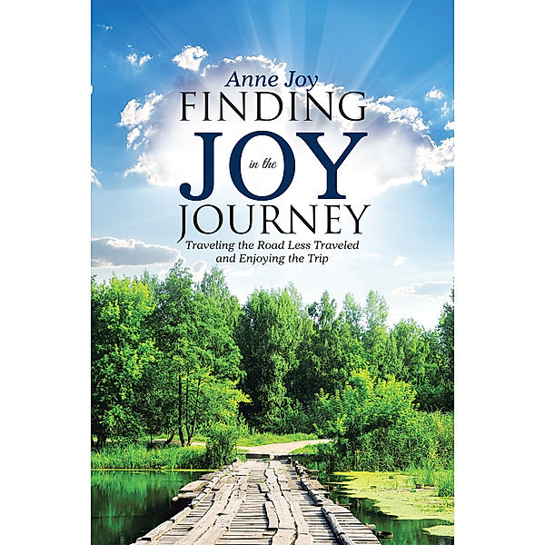 Finding Joy in the Journey, Anne Joy