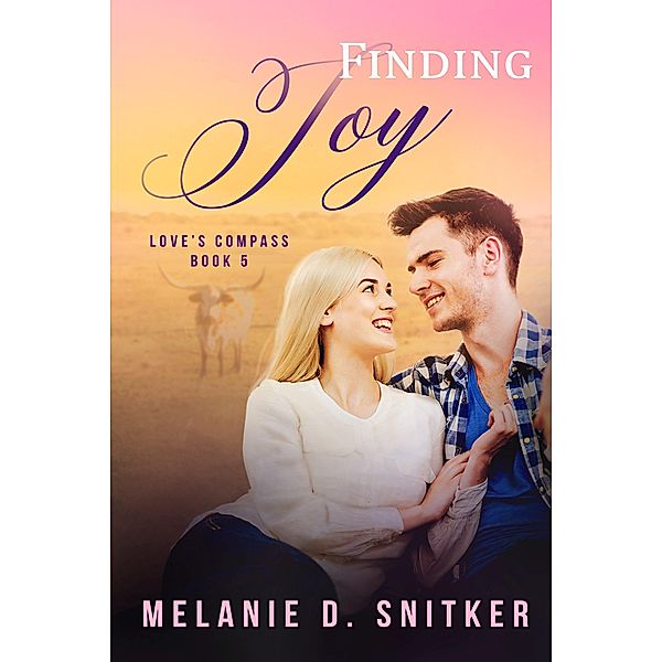 Finding Joy (Love's Compass, #5) / Love's Compass, Melanie D. Snitker