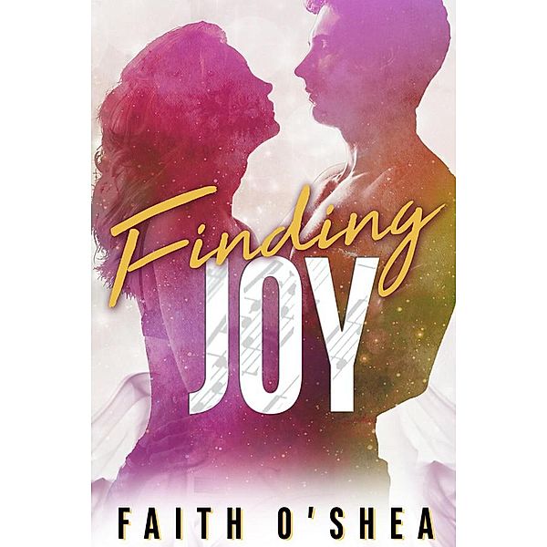 Finding Joy (Scalera Family, #5), Faith O'Shea